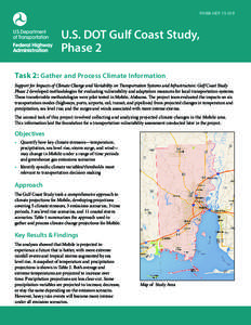 FHWA-HEP[removed]U.S. DOT Gulf Coast Study, Phase 2 Task 2: Gather and Process Climate Information Support for Impacts of Climate Change and Variability on Transportation Systems and Infrastructure: Gulf Coast Study