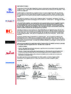 Dear Member of Congress: As executives of some of the nation’s largest hotel companies, we are keenly aware of the need for comprehensive immigration reform. Collectively, in our 8,064 hotels in the United States, we employ over 331, 000 people—many