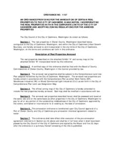 ORDINANCE NO[removed]AN ORDINANCE PROVIDING FOR THE ANNEXATION OF CERTAIN REAL PROPERTIES TO THE CITY OF CASHMERE, WASHINGTON, INCORPORATING THE REAL PROPERTIES WITHIN THE CORPORATE LIMITS OF THE CITY OF CASHMERE AND ADOPT