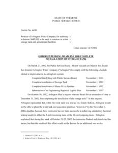 STATE OF VERMONT PUBLIC SERVICE BOARD Docket No[removed]Petition of Arlington Water Company for authority ) to borrow $680,000 to be used to construct a water )