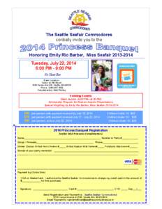 The Seattle Seafair Commodores cordially invite you to the Honoring Emily Rio Barber, Miss Seafair[removed]Tuesday, July 22, 2014 6:00 PM - 9:00 PM