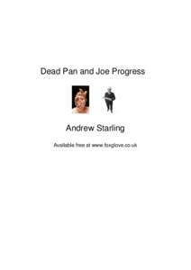 Dead Pan and Joe Progress