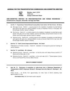 AGENDA FOR THE TRANSPORTATION COMMISSION SUB-COMMITTEE MEETING DATE: TIME: PLACE:  Monday, June 2, 2014