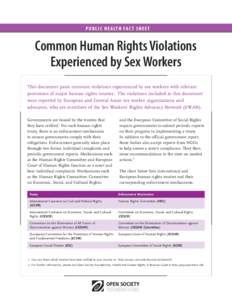 P U B L I C H E A LT H FA C T S H E E T  Common Human Rights Violations Experienced by Sex Workers This document pairs common violations experienced by sex workers with relevant provisions of major human rights treaties.