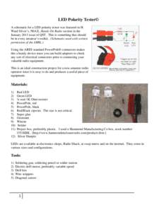 LED Polarity Tester© A schematic for a LED polarity tester was featured in H. Ward Silver’s, N0AX, Hands On Radio section in the January 2013 issue of QST. This is something that should be in every amateur’s toolkit