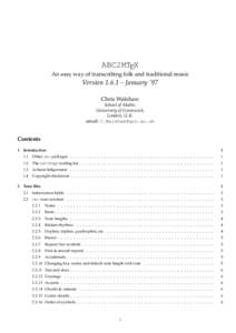 ABC2MTEX An easy way of transcribing folk and traditional music Version 1.6.1 – January ’97 Chris Walshaw School of Maths,