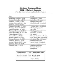 Heritage Academy Mesa[removed]School Calendar (Four-day school week, no regular school on Fridays) Date: Wednesday, August 6, 2014