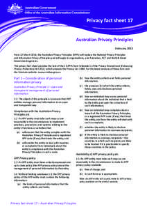 Privacy fact sheet 17 Australian Privacy Principles February 2013 From 12 March 2014, the Australian Privacy Principles (APPs) will replace the National Privacy Principles and Information Privacy Principles and will appl