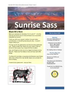 December 2013 | Rotary Club of Alturas Sunrise | Volume 1, Issue 6  Sunrise Sass Block M is Here st