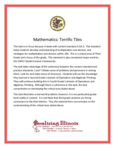 Mathematics: Terrific Tiles This task is in Focus because it deals with content standard 3.OA.3. This standard helps students develop understanding of multiplication and division, and strategies for multiplication and di