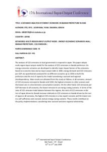      TITLE: A SCENARIO ANALYSIS OF ENERGY‐ECONOMIC IN IBARAKI PREFECTURE IN 2030  AUTHORS: ETO, RYO ; UCHIYAMA, YOHJI; OKAJIMA, KEIICHI  EMAIL:  