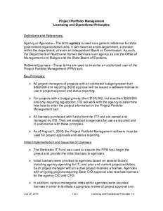 Project Portfolio Management Licensing and Operational Principles Definitions and References: Agency or Agencies—The term agency is used as a generic reference for state government organizational units. It can mean an 