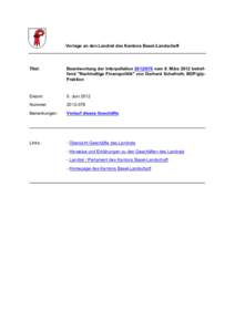 Vorlage an den Landrat des Kantons Basel-Landschaft  Titel: Beantwortung der Interpellation[removed]vom 8. März 2012 betreffend 