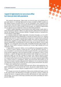 4. Benessere economico  I segnali di miglioramento non sono ancora diffusi tra le fasce più deboli della popolazione Nel confronto internazionale, l’Italia sconta una crisi più lunga e più profonda che in gran parte