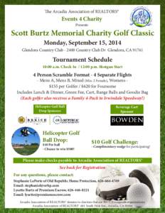 The Arcadia Association of REALTORS®  Events 4 Charity Presents  Scott Burtz Memorial Charity Golf Classic