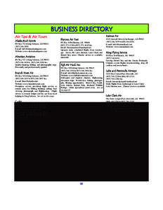 BUSINESS DIRECTORY Air Taxi & Air Tours Alaska Bush Sports PO Box 721♦King Salmon, AK[removed]3650 E-mail: [removed]