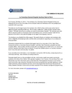 FOR IMMEDIATE RELEASE La Verendrye General Hospital Auxiliary Hard at Work Fort Frances, ON (May 13, 2014) – The members of La Verendrye General Hospital Auxiliary are delighted with the arrival of five state-of-the-ar
