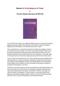 Review of ‘In the Absence of Treaty’ By The Hon Alastair Nicholson AO RFD QC  This is the fifth book written and collated by Michele Harris of ‘concerned Australians’