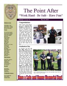 The Point After “Work Hard - Be Safe - Have Fun” Volume 3, Issue 14 Administration Andy Bohlen, Chief Neal Pederson, Captain