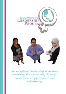 an exceptional leadership experience benefiting the community through leadership, empowerment and volunteering  An Outstanding Program