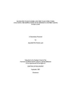 MANDATED WAGE FLOORS AND THE WAGE STRUCTURE: ANALYZING THE RIPPLE EFFECTS OF MINIMUM AND PREVAILING WAGE LAWS A Dissertation Presented by