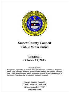 Sussex County Council Public/Media Packet MEETING: October 15, 2013 **DISCLAIMER**
