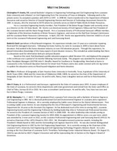 MEET THE SPEAKERS Christopher P. Knotts, P.E. earned Bachelor’s degrees in Engineering Technology and Civil Engineering from Louisiana State University and a Master’s in Civil Engineering from The University of Texas