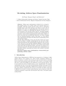 Revisiting Address Space Randomization Zhi Wang1 , Renquan Cheng2 , and Debin Gao2 1 2  College of Information Technology and Science, Nankai University, China