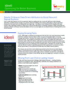 ideeli  Optimizing for Better Business CASE STUDY  Retailer Embraces Data-Driven Attribution to Boost New and