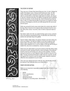 THE STORY OF ESTHER There was once a Persian King named Ahasuerus who, in order to display the wealth of his kingdom, gave a banquet which lasted seven days. His wife, Queen Vashti also gave a banquet for the women of th