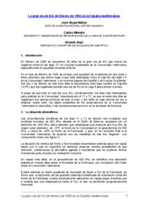 La gran ola de frío de febrero de 1956 en la España mediterránea José Ángel Núñez JEFE DE CLIMATOLOGÍA DEL CMT EN VALENCIA