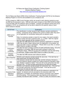 Air Resources Board Online Certification Tracking System Abrasive Blasting Program http://www.arb.ca.gov/ba/certabr/abstatus.htm The Air Resources Board (ARB) Online Certification Tracking System (OCTS) for the Abrasive 