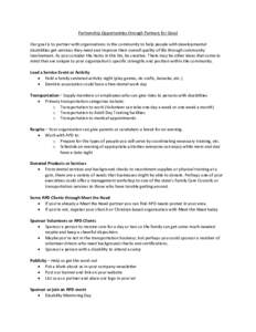 Partnership Opportunities through Partners for Good Our goal is to partner with organizations in the community to help people with developmental disabilities get services they need and improve their overall quality of li