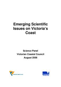 Emerging Scientific Issues on Victoria’s Coast Science Panel Victorian Coastal Council