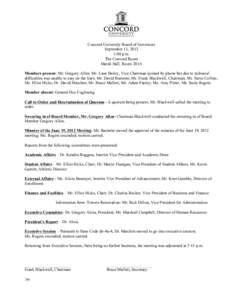 Concord University Board of Governors September 11, 2012 1:00 p.m. The Concord Room Marsh Hall, Room 201A Members present: Mr. Gregory Allen; Mr. Lane Bailey, Vice Chairman (joined by phone but due to technical