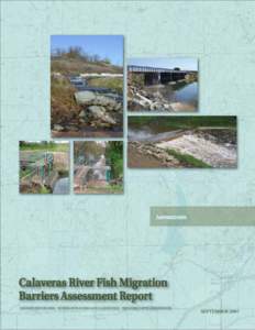 Calaveras River Fish Migration Barriers Assessment Report RESOURCE RESTORATION DIVISION OF PLANNING & LOCAL ASSISTANCE DEPARTMENT OF WATER RESOURCES SEPTEMBER 2007