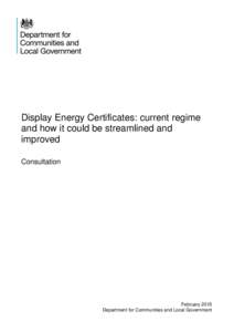 Display Energy Certificates: current regime and how it could be streamlined and improved Consultation  February 2015