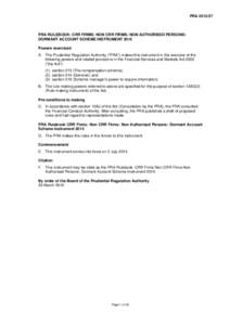 PRAPRA RULEBOOK: CRR FIRMS: NON CRR FIRMS: NON AUTHORISED PERSONS: DORMANT ACCOUNT SCHEME INSTRUMENT 2015 Powers exercised A. The Prudential Regulation Authority (“PRA”) makes this instrument in the exercis