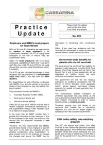 Practice Update Employers and SMSFs must prepare for SuperStream With the 30 June 2015 deadline fast approaching for medium to large employers to be