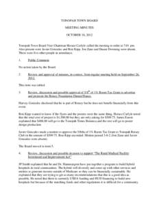 TONOPAH TOWN BOARD MEETING MINUTES OCTOBER 10, 2012 Tonopah Town Board Vice Chairman Horace Carlyle called the meeting to order at 7:01 pm. Also present were Javier Gonzalez and Ron Kipp. Jon Zane and Duane Downing were 