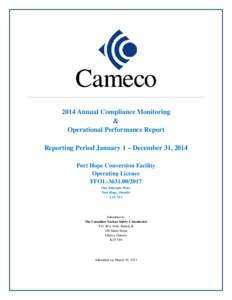 2014 Annual Compliance Monitoring & Operational Performance Report Reporting Period January 1 – December 31, 2014 Port Hope Conversion Facility Operating Licence