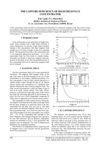 THE CAPTURE EFFICIENCY OF HIGH FIELD FLUX CONCENTRATOR R.M. Lapik, P.V. Martyshkin Budker Institute of Nuclear of Physics 11, Ac. Lavrentiev Ave, Novosibirsk, 630090, Russia A flux concentrator body cut leads to nonsymme