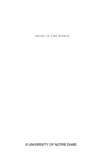 B E I N G I N T H E WO R L D  © UNIVERSITY OF NOTRE DAME The publication of this volume was made possible by funds generously provided by the Basilian Fathers