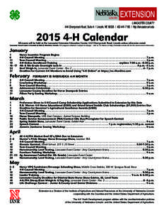 LANCASTER COUNTY 444 Cherrycreek Road, Suite A / Lincoln, NEhttp://lancaster.unl.eduH Calendar  All events will be held at the Lancaster Extension Education Center, 444 Cherrycreek Road, L