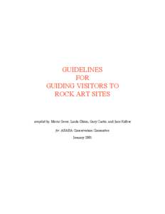 GUIDELINES FOR GUIDING VISITORS TO ROCK ART SITES  compiled by: Mavis Greer, Linda Olson, Gary Curtis, and Jane Kolber