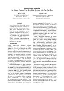 Optimal rank reduction for Linear Context-Free Rewriting Systems with Fan-Out Two Benot Sagot INRIA & Universit´e Paris 7 Le Chesnay, France [removed]