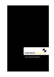 Visual Identity Guidelines  Euro NCAP Advanced Foreword Recent technological advancements have considerably broadened the automotive