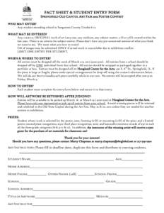 FACT SHEET & STUDENT ENTRY FORM SPRINGFIELD OLD CAPITOL ART FAIR 2012 POSTER CONTEST WHO MAY ENTER? Any student attending school in Sangamon County GradesWHAT MAY BE ENTERED? Any creative, ORIGINAL work of art (an