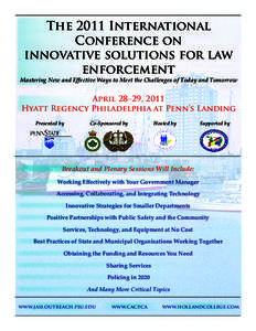 The 2011 International Conference on innovative solutions for law enforcement  Mastering New and Effective Ways to Meet the Challenges of Today and Tomorrow