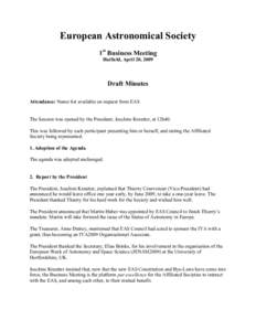 European Astronomical Society 1st Business Meeting Hatfield, April 20, 2009 Draft Minutes Attendance: Name list available on request from EAS